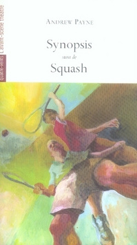Synopsis suivi de Squash