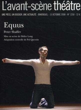 L'Avant-Scène théâtre N° 1250,Octobre 2008 : Equus