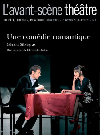 L'Avant-Scène théâtre N° 1276 : Une comédie romantique