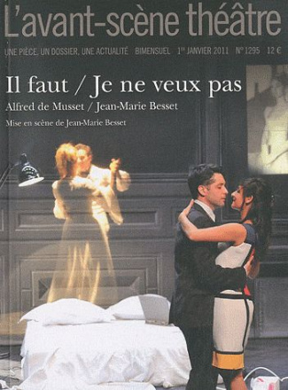 L'Avant-Scène théâtre N° 1295, 1er janvier 2011 : Il faut qu'une porte soit ouverte ou fermée / Je n