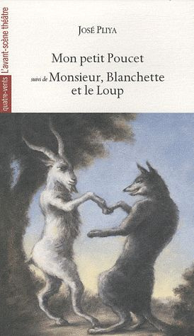 Mon petit Poucet suivi de Monsieur, Blanchette et le Loup