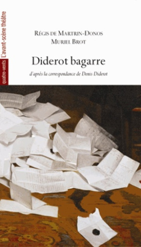 Diderot bagarre. D'après la correspondance de Denis Diderot