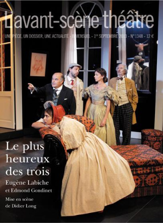 L'Avant-scène théâtre N° 1347, 1er septembre 2013 : Le plus heureux des trois