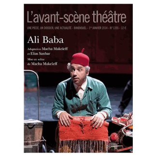 L'Avant-scène théâtre N° 1355, 1er janvier 2014 : Ali Baba