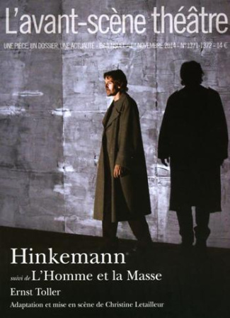 L'Avant-scène théâtre N°1371-1372, novembre 2014 : Hinkemann. Suivi de "L'Homme et la Masse"