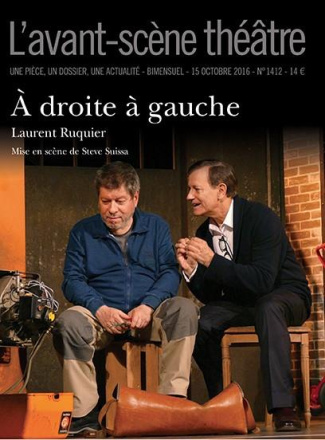 L'Avant-scène théâtre N° 1411, 15 octobre 2016 : A droite à gauche