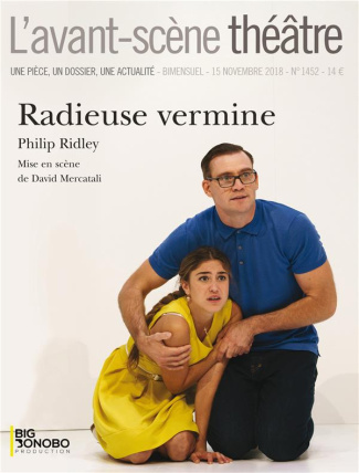 L'Avant-scène théâtre N° 1452, 15 novembre 2018 : Radieuse vermine