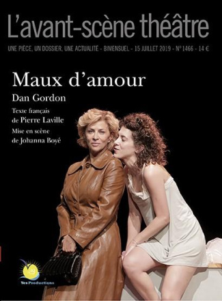 L'Avant-scène théâtre N° 1466, 15 juillet 2019 : Maux d'amour