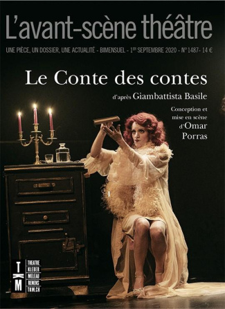 L'Avant-scène théâtre N° 1487, 1er septembre 2020 : Le Conte des contes
