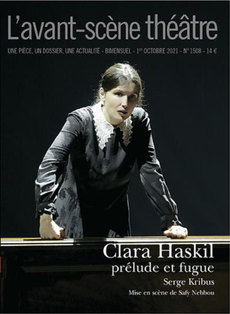 L'Avant-scène théâtre N° 1508 : Clara Haskil, prélude et fugue