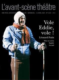 L'Avant-scène théâtre N° 1522 : Vole Eddie, vole !