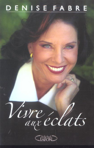 Vivre aux éclats. Quarante ans de passions dans les coulisses de la télévision française