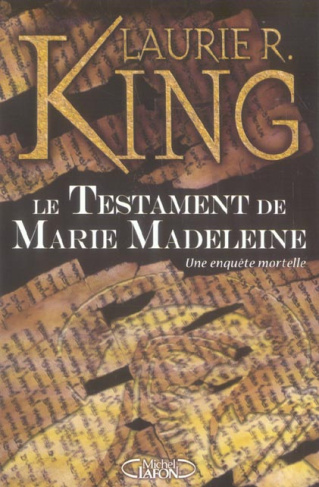 Le Testament de Marie Madeleine. Les aventures de Mary Russel et Sherlock Holmes