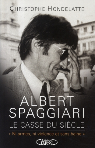 Albert Spaggiari, le casse du siècle. "Ni armes, ni violence et sans haine"