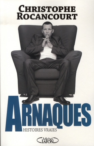 Arnaques. Histoires vraies