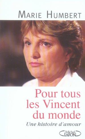 Pour tous les Vincent du monde. Une histoire d'amour
