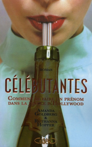 Célébutantes. Comment se faire un prénom dans la jungle de Hollywood ?