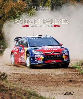 Raids et rallyes. Les défis sportifs de Citroën