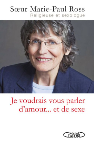 Je voudrais vous parler d'amour... et de sexe