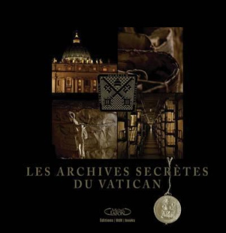 Les archives secrètes du Vatican
