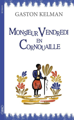 Monsieur vendredi en Cornouaille