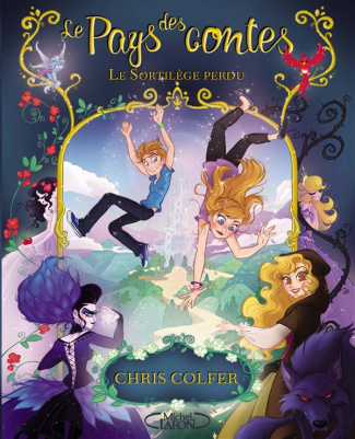 Le Pays des contes Tome 1 : Le sortilège perdu