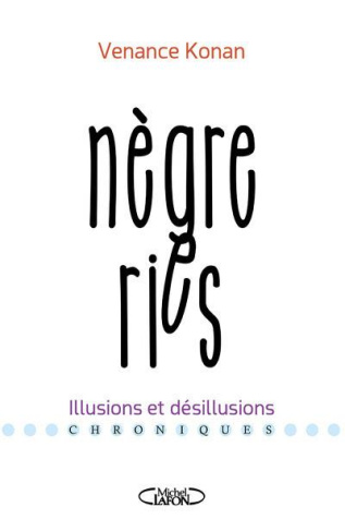 Nègreries. Illusions et désillusions