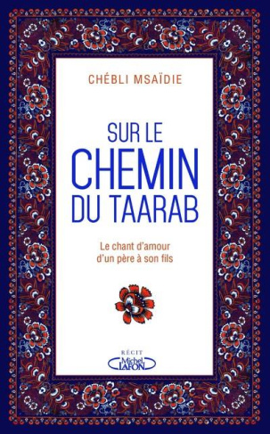 Sur le chemin du Taarab. Le chant d?amour d?un père à son fils