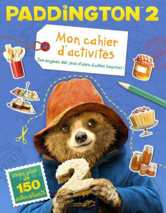 Mon cahier d'activités Paddington 2. Des énigmes, des jeux et plein d'autres surprises !