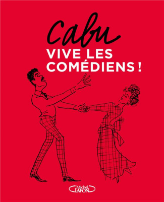 Vive les comédiens !