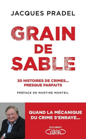 Grain de sable. 30 histoires de crimes... presque parfaits