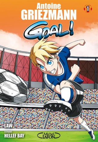 Goal ! Tome 1
