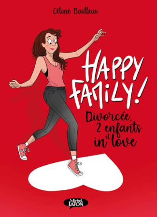 Happy Family. Divorcée, 2 enfants et in love