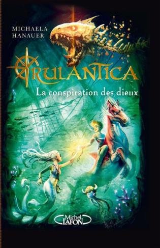 Rulantica Tome 2 : La conspiration des dieux