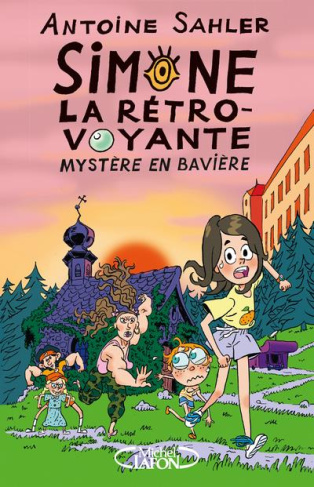 Simone la rétro-voyante Tome 2 : Mystère en Bavière