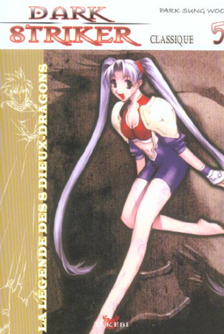 Dark Striker classique. Tome 5