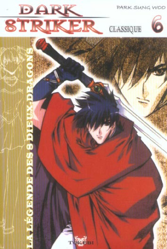 Dark Striker classique. Tome 6