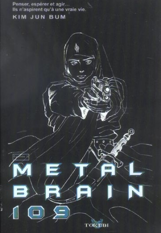 Metal Brain 109 Tome 3