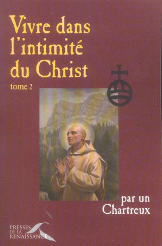 Vivre dans l'intimité du Christ. Tome 2