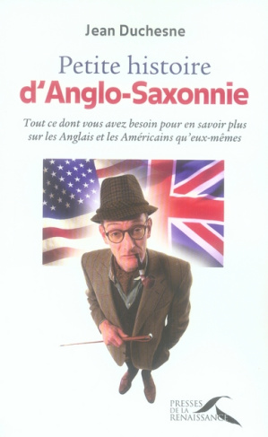 Petite histoire d'Anglo-Saxonnie. Tout ce dont vous avez besoin pour en savoir plus sur les Anglais