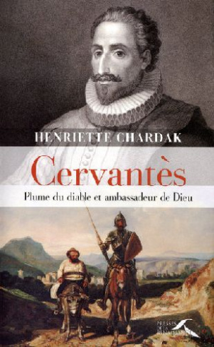 Cervantès. Plume du diable et ambassadeur de Dieu