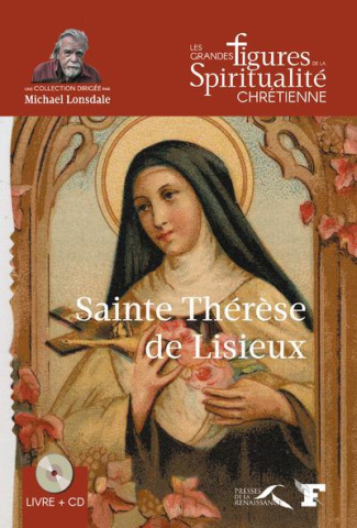 Sainte Thérèse de Lisieux (1873-1897). Avec 1 CD audio