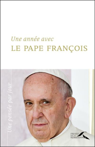 Une année avec le pape François. Un jour, une pensée