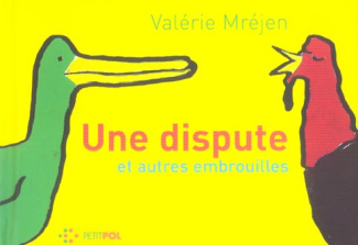 Une dispute . Et autres embrouilles