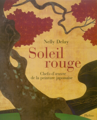 Soleil rouge. Chefs-d'oeuvre de la peinture japonaise