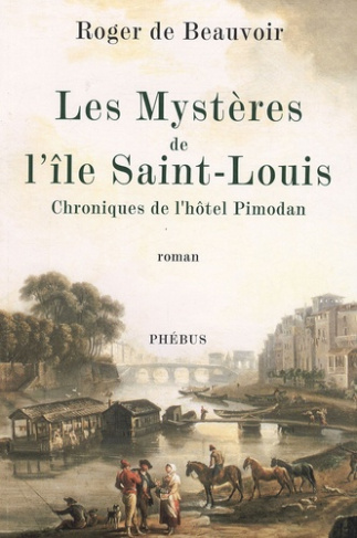 Les Mystères de l'île Saint-Louis. Chroniques de l'hôtel Pimodan