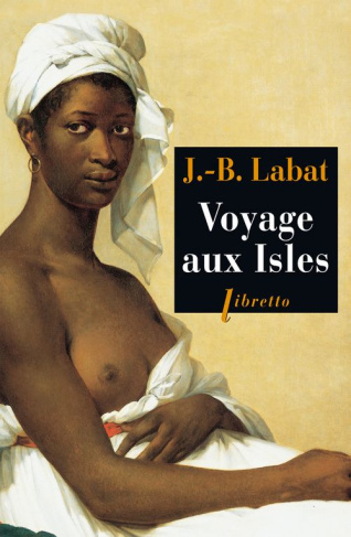 Voyage aux Isles. Chronique aventureuse des Caraïbes 1693-1705