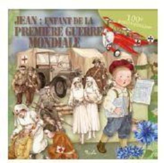 Jean : enfant de la Première Guerre mondiale