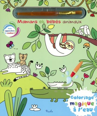 Mamans et bébés animaux. Avec 1 pinceau