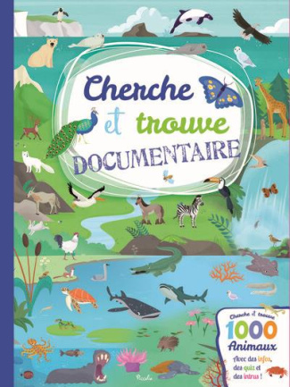Cherche et trouve documentaire 1000 animaux